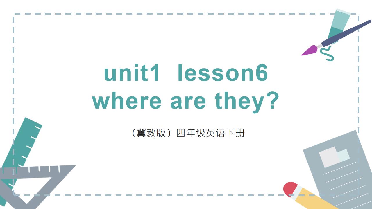 ppt模板-小学英语冀教版四年级下册《Unit1 Lesson6 where